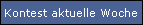 Kontest aktuelle Woche