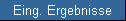 Eing. Ergebnisse